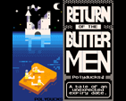 Return of the Butter Men